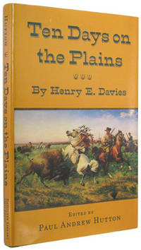 Ten Days on the Plains (The DeGolyer Library Publication Series, Volume Two).