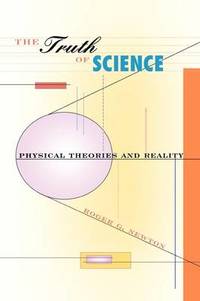 The Truth of Science: Physical Theories and Reality