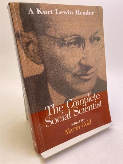 The Complete Social Scientist. A Kurt Lewin…