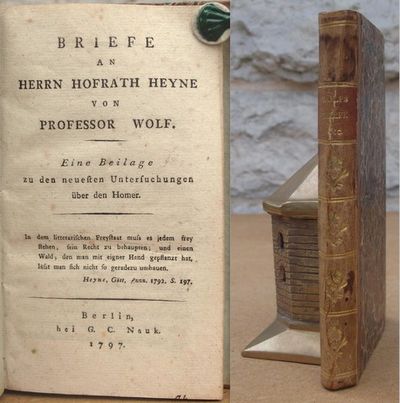 Briefe an Herrn Hofrath Heyne von Professor Wolf.