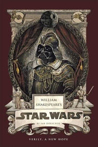 William Shakespeare's Star Wars: Verily, A New Hope [PBK Reissue]