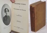 image of Selected works of Voltairine de Cleyre. Edited by Alexander Berkman, biographical sketch by Hippolyte Havel