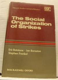 The Social Organisazation of Strikes.