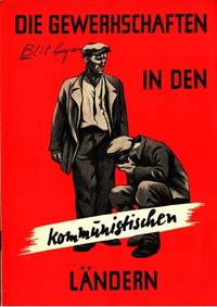 Die Gewerkschaften in den kommunistischen Ländern