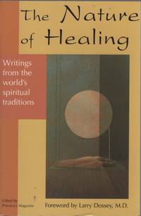 image of THE NATURE OF HEALING: WRITINGS FROM THE WORLD'S SPIRITUAL TRADITIONS