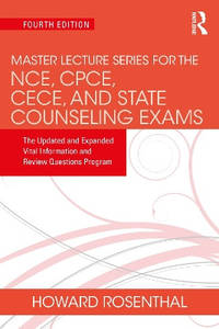 Master Lecture Series for the NCE, CPCE, CECE, and State Counseling Exams: The Updated and...