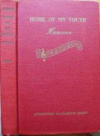 Home of My Youth Hanover by Josephine Elizabeth Hahn - Hardcover - from Ken Jackson (SKU: 250279)