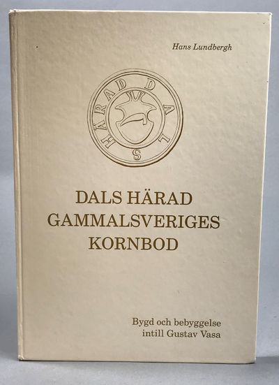 Dals härad, Gammalsveriges kornbod. Bygd och…