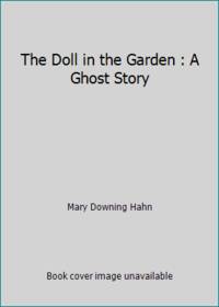 The Doll in the Garden : A Ghost Story