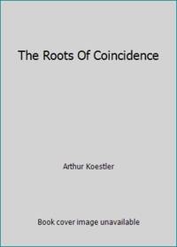 cover of The Roots Of Coincidence