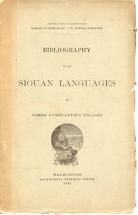 Bibliography of the Siouan languages by James Constantine Pilling
- First edition
- 1887
- from Rulon-Miller Books (SKU: 49887)