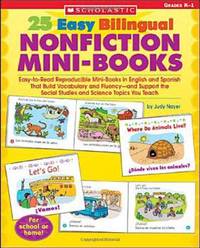 25 Easy Bilingual Nonfiction Mini-Books: Easy-To-Read Reproducible Mini-Books in English and...