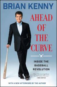 Ahead of the Curve : Inside the Baseball Revolution