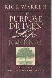 The Purpose Driven Life Journal by Warren, Rick - 2002