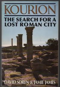 Kourion the Search for a Lost Roman City by Soren David & James Jamie - 1988