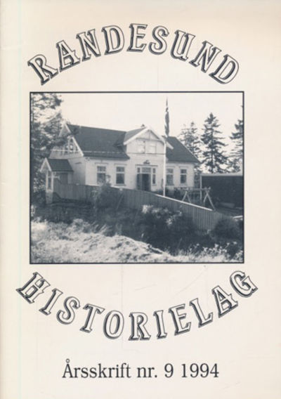 RANDESUND HISTORIELAG.  Årsskrift nr. 9.
