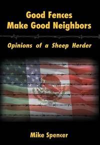 Good Fences Make Good Neighbors: Opinions of a Sheep Herder