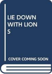 Lie Down with Lions by Ken Follett - 1986-05-15