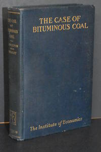 The Case of Bituminous Coal by Walton H. Hamilton, Helen R. Wright - 1926