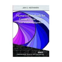 Numerical Methods for Conservation Laws – From Analysis to Algorithm