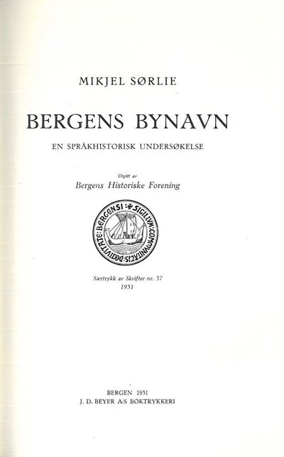 Bergens bynavn. En språkhistorisk undersøkelse.…