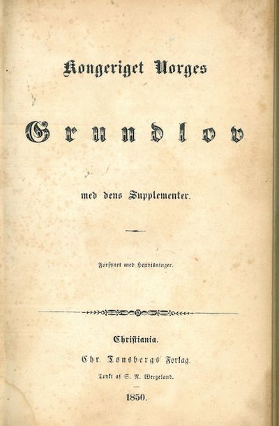 Kongeriget Norges Grundlov med dens Supplementer.…