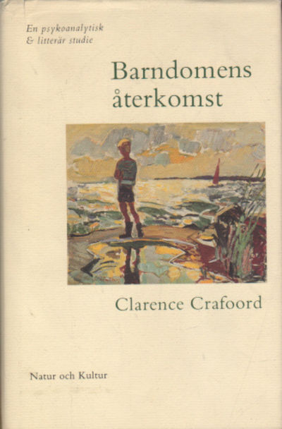 BARNDOMENS ÅTERKOMST. En psykoanalytisk och…