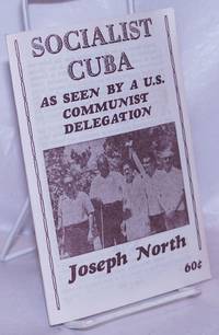 image of Socialist Cuba; as seen by a U.S. Communist delegation