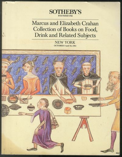 (Auction catalogue): Marcus and Elizabeth Crahan Collection of Books on Food, Drink and Related Subjects