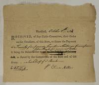 HARTFORD, OCTOBER 8TH, 1782. RECEIVED, OF PAY-TABLE-COMMITTEE, THEIR ORDER ON THE TREASURER, OF THIS STATE, TO SECURE THE PAYMENT OF TWENTY FIVE POUNDS SEVENTEEN SHILLINGS & NINE PENCE IT BEING THE BALANCE DUE TO [printed words crossed out] AS STATED BY THE COMMITTEE OF THE STATE AND OF THE ARMY. IN BEHALF OF J. BRUCK. OLIVER MATHER. L.25.17.9