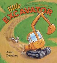 Little Excavator by Dewdney, Anna - 2017