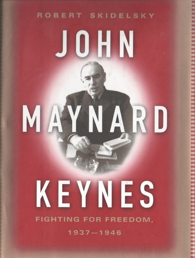 John Maynard Keynes. Fighting for Freedom…