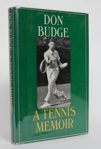 Don Budge: A Tennis Memoir by Budge, Don - 1969