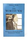 The Worthy Way: Memoirs of a Pioneer Black Law Enforcement Officer