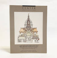 Ah Mediterranean! Twentieth Century Classicism in America. CENTER: A Journal of Architecture in America de Charles W. Moore, Wayne Attoe - 1985