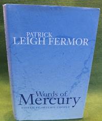 Words Of Mercury by Fermor, Patrick Leigh - 2003