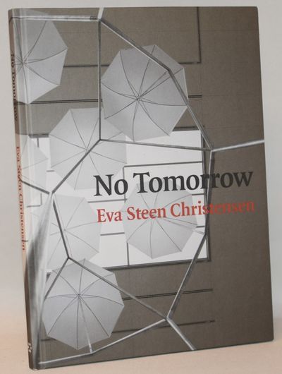 Eva Steen Christensen - No tomorrow.