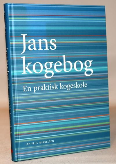 Jans kogebog - en praktisk kogeskole.