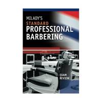 Milady's Standard Professional Barbering: Exam Review