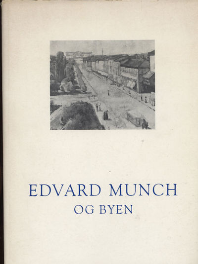 Edvard Munch og byen. Oslo-bilder fra kunstnerens…