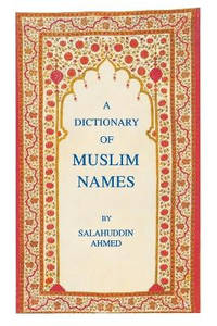 A Dictionary of Muslim Names