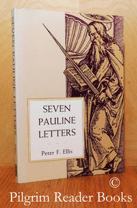 Seven Pauline Letters. by Ellis, Peter F - 1983