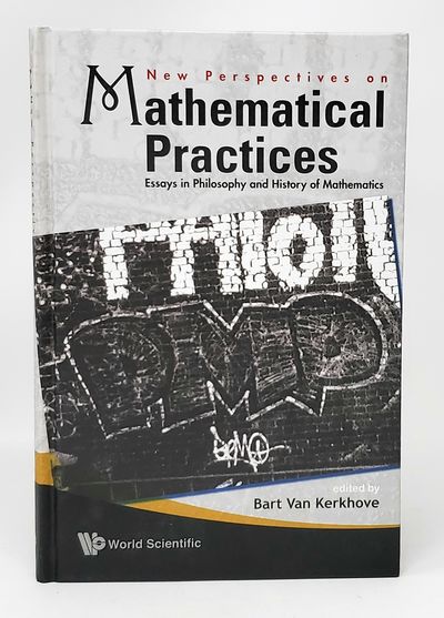 New Perspectives on Mathematical Practices: Essays in Philosophy and History of Mathematics