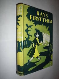 Ray's First Term by Groom Olive L - First Edition - 1951 - from Flashbackbooks (SKU: biblio1202 F17365)