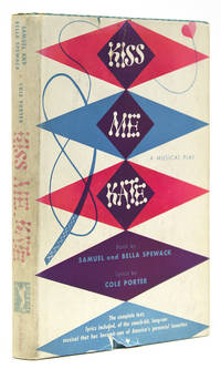 Kiss Me, Kate. A Muscial Play. Book by …. Lyrics by Cole Porter