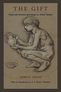 cover of The Gift: Forms and Functions of Exchange in Archaic Societies