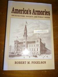 America's Armories: Architecture, Society, and Public Order