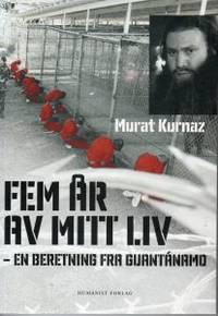 Fem år av mitt liv - en beretning fra Guantanamo