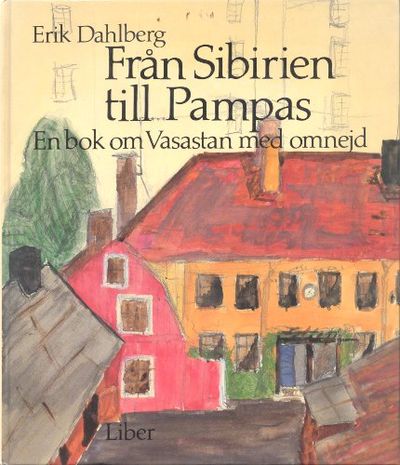 FRÅN SIBIRIEN TILL PAMPAS. En bok om Vasastan med…