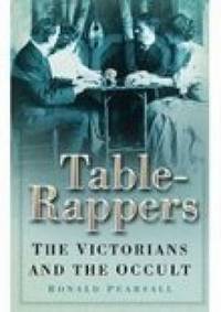 Table Rappers : The Victorians and the Occult